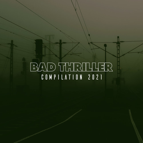 BAD THRILLER COMPILATION 2021