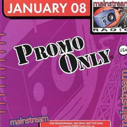 Promo Only Mainstream Radio January 2008