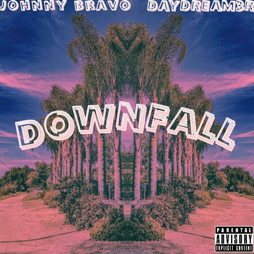 Downfall (feat. Johnny Bravo) [Explicit]