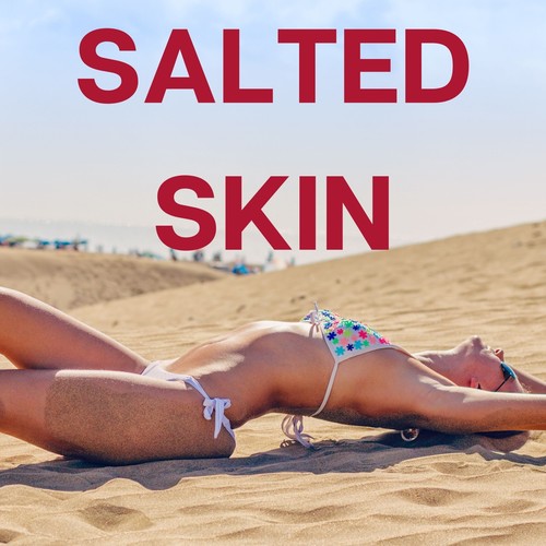 Salted Skin