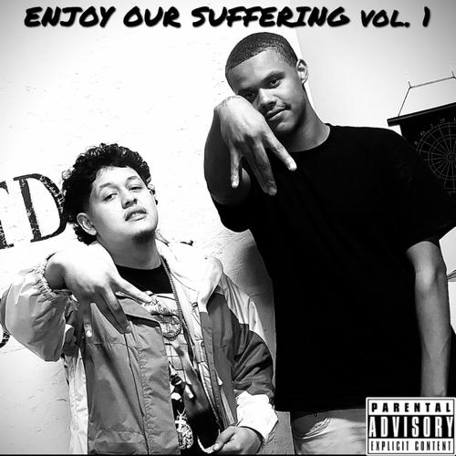 ENJOY OUR SUFFERING vol. 1 (Explicit)