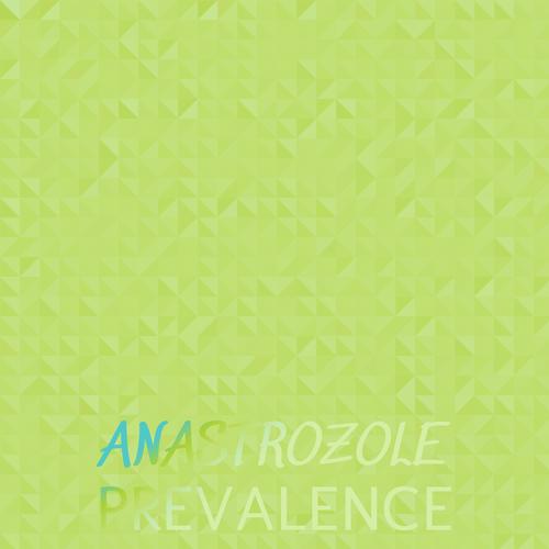 Anastrozole Prevalence