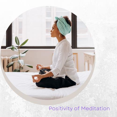 Positivity Of Meditation