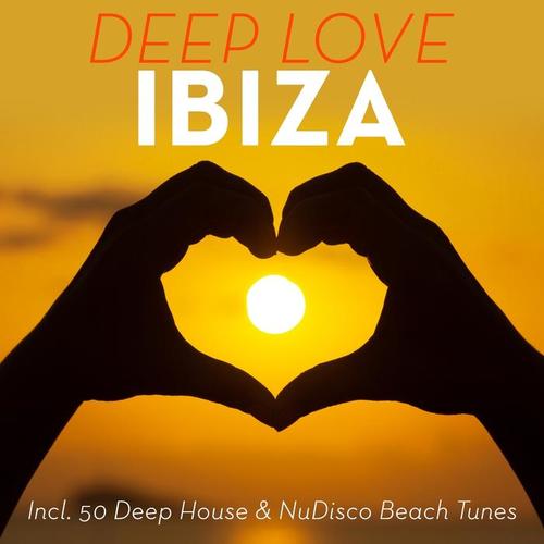 Deep Love Ibiza (50 Deep House & NuDisco Beach Tunes)