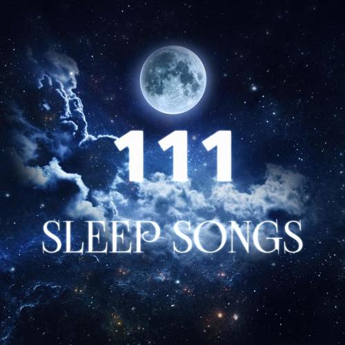 111 Sleep Songs – Natural White Noise for Deep Sleep, Healthful Sleep with Relaxing Piano Music, Lullabies to Help You Relax, Meditate and Heal with Nature Sounds
