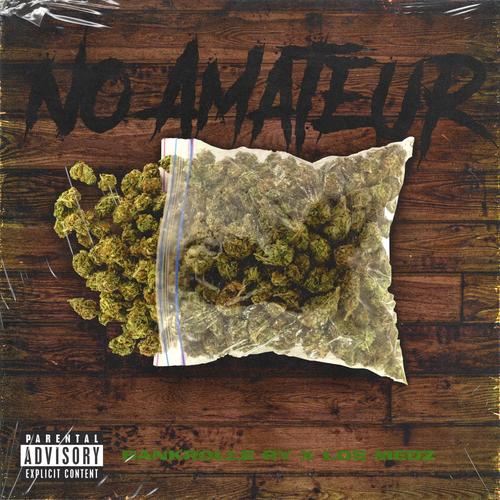 No Amateur (feat. Los Medz) [Explicit]