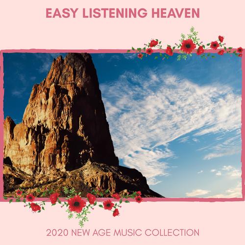 Easy Listening Heaven - 2020 New Age Music Collection