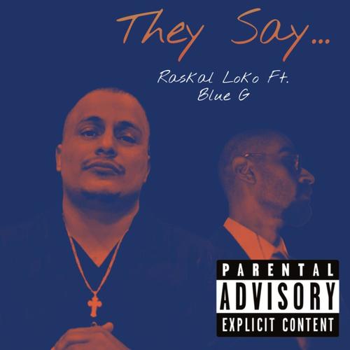 They Say (feat. Blue G) [Explicit]