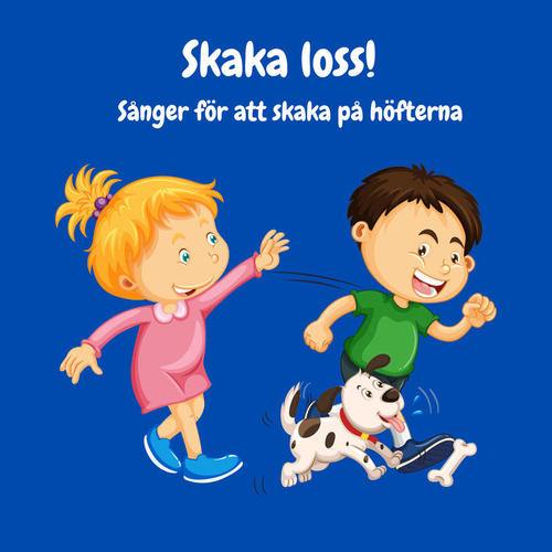 Skaka loss - Sånger för att skaka på höfterna