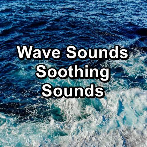 Wave Sounds Soothing Sounds