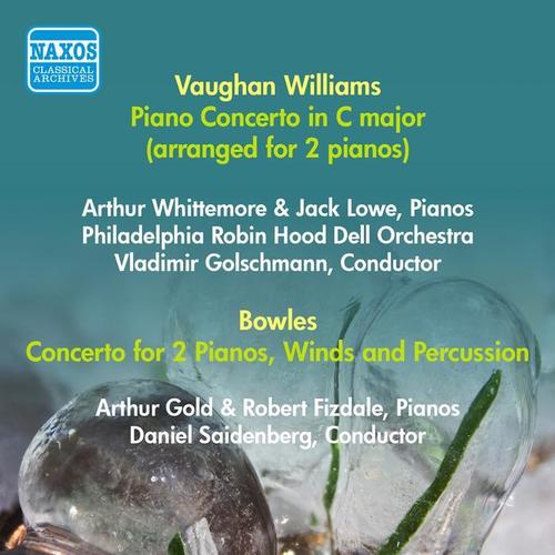 VAUGHAN-WILLIAMS, R.: Concerto for 2 Pianos / BOWLES, P.: Concerto for 2 Pianos, Winds and Percussion (Whittemore, Lowe, Gold, Fizdale) [1949, 1951]