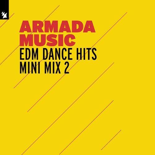 Armada Music - EDM Dance Hits (Mini Mix 2) [Explicit]