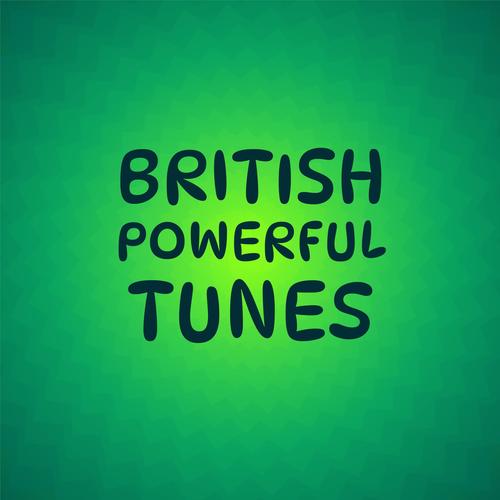 British Powerful Tunes