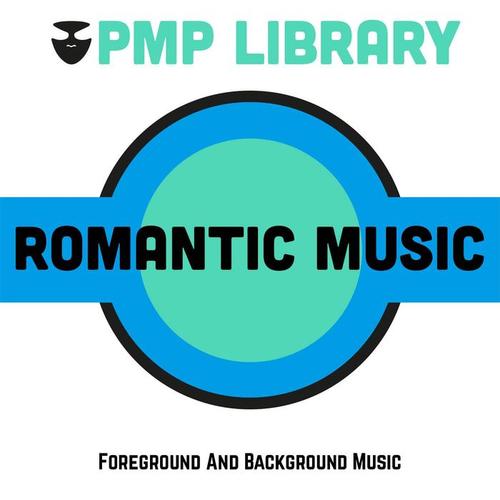 Romantic Music (Foreground and Background Music)