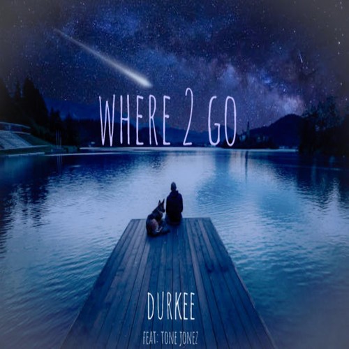 Where 2 Go (feat. Tone Jonez)