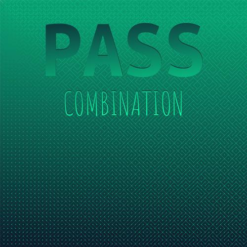 Pass Combination