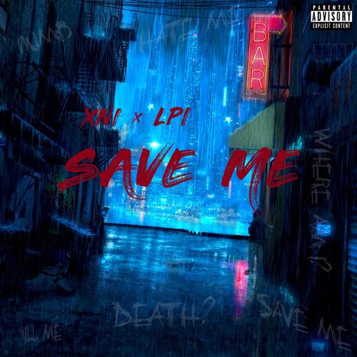 Save me (feat. LPI) [Explicit]