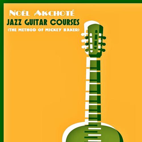 Jazz Guitar Courses (The Method of Mickey Baker)