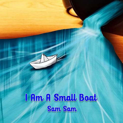 I Am A Small Boat