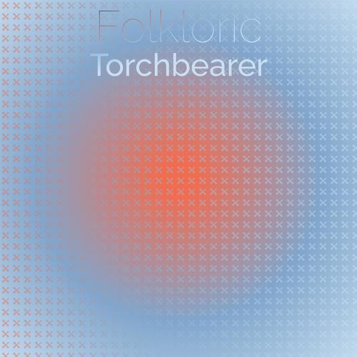 Folkloric Torchbearer