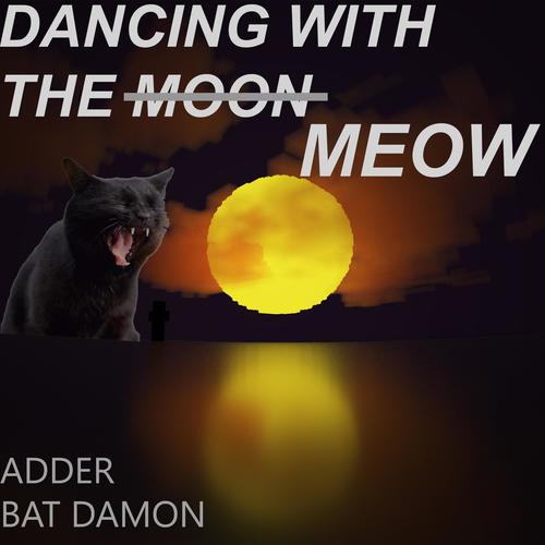 Dancing with the MEOW (feat. Bat Damon)