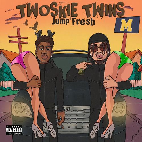 Twoskie Twins (Jump Fresh) [Explicit]