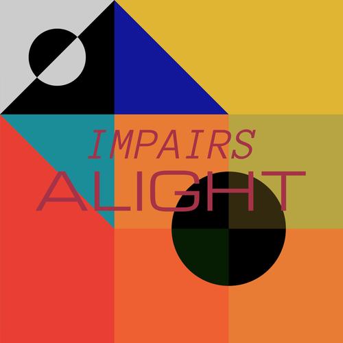 Impairs Alight