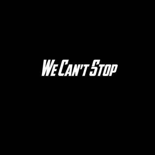 We Cant Stop (Remix)