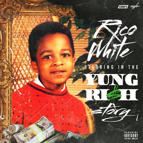 The Rico White Story (Explicit)