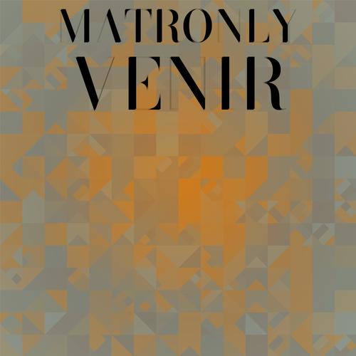 Matronly Venir