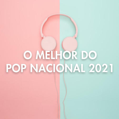 O Melhor do Pop Nacional 2021 (Explicit)