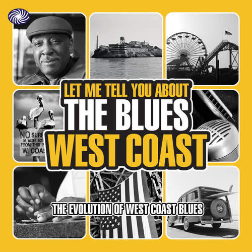 Let Me Tell You About the Blues: West Coast