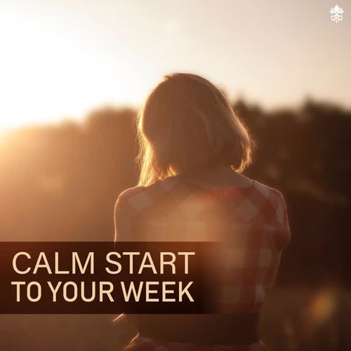 Calm Start to Your Week