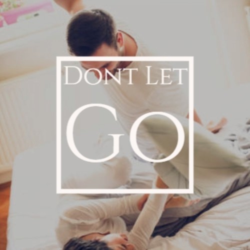 Dont Let Go