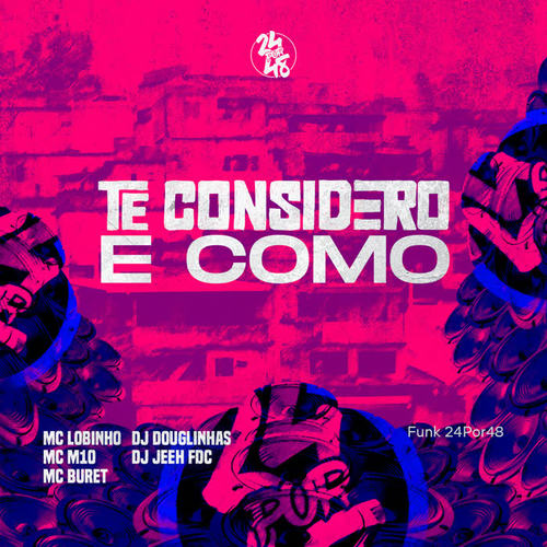 Te Considero e Como (feat. Mc Lobinho, MC M10 & Mc Buret) [Explicit]