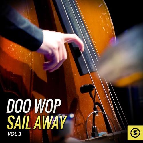 Doo Wop Sail Away, Vol. 3