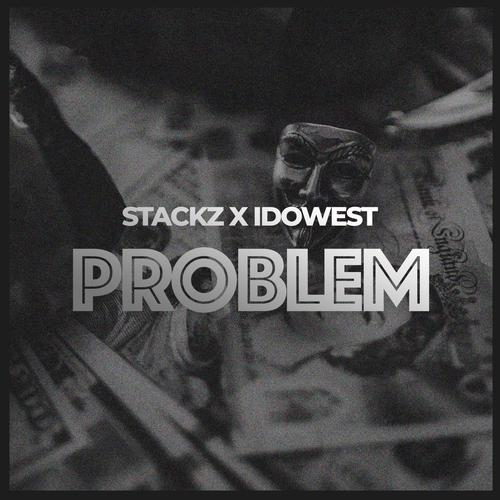 Problem (feat. Idowest) [Explicit]