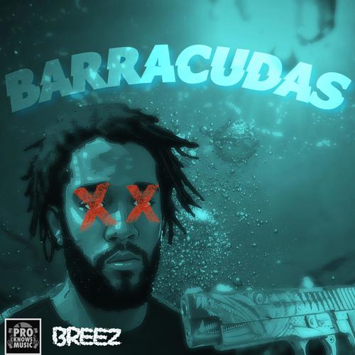 Barracudas (feat. Pro Knows Music) [Explicit]