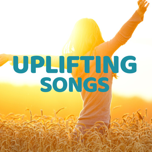 Uplifting Songs (Explicit)