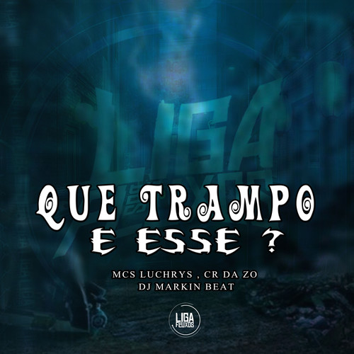 Que Trampo É Esse? (Explicit)