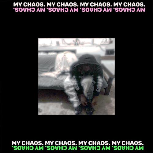 My Chaos (Explicit)