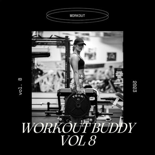 Workout buddy Vol 8 (Explicit)