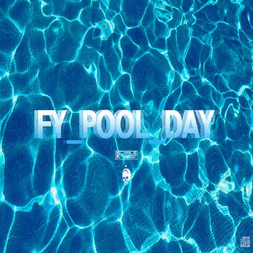 Fy_Pool_Day (Explicit)