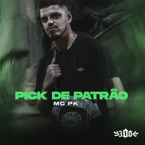 Pick de Patrão (Explicit)