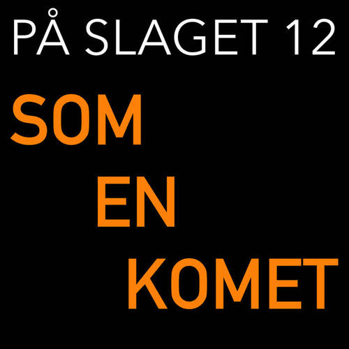 Som En Komet