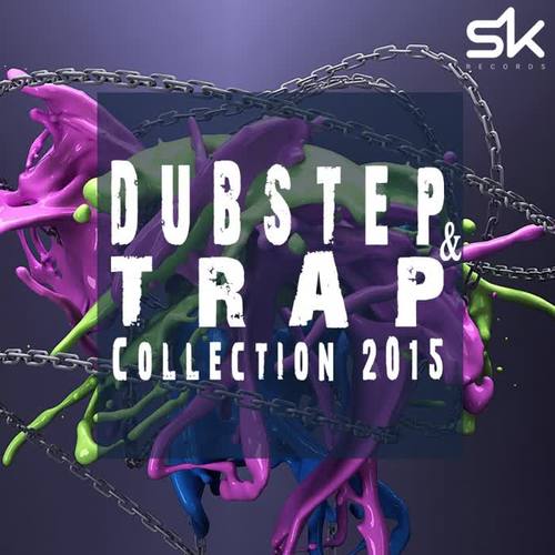 Dubstep & Trap Collection 2015