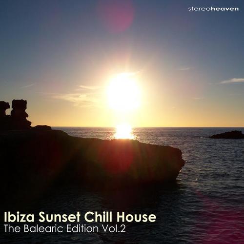 Ibiza Sunset Chill House - The Balearic Edition Vol.2