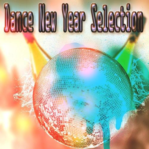 Dance New Year Selection (50 Super Hits Dance House and Electro for Your Special Happy Party)