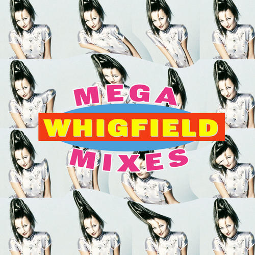 Whigfield Mega Mixes