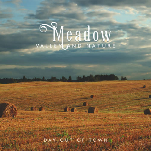 Meadow, Valley and Nature – Day Out of Town